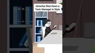 Veronika Shut Down a Toxic Manager in Style 
