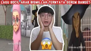 LAGU ARAB BOCIL BISMILLAH TERNYATA BIKIN SUSAH TIDUR!! PARAH BANGET!?