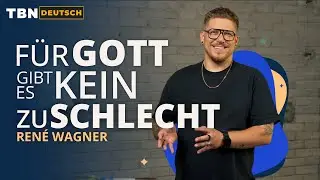 Du bist geliebt und angenommen, Gott sieht dich! | René Wagner | TBN Deutsch