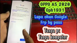 By pass frp oppo A52020 (cph1931) Lupa akun Google tanpa komputer new seg 2024