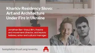 Kharkiv Residency Slovo:Art and Architecture Under Fire in Ukraine