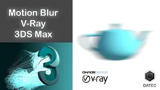 Enable Motion Blur in Vray & 3DSMax