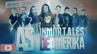 Inmortales De Amerika - Lambada