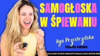 Samogłoska w śpiewaniu - Rozśpiewanie z Agą
