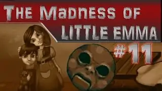 The Madness of Little Emma Pt. 11 - Lady Luck Spat At Me!