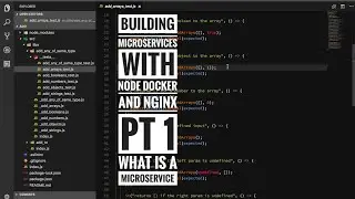 Building Microservices with Node, Docker and Nginx pt 1 - What is a Microservice?