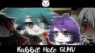 [] Rabbit Hole GLMV Gacha Life []