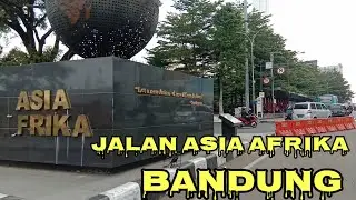 Jalan Asia Afrika Bandung || @asgarcil channel