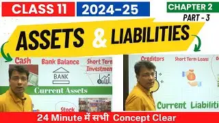 How to Classify Assets & Liabilities in Current & Non Current |Accounting Terms|Class 11| Ch 2|Part3