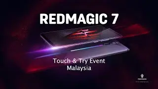 Redmagic 7 - Touch & Try sessions for Malaysia Gamers