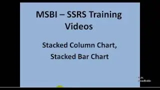 MSBI - SSRS - Stacked Column Chart, Stacked Bar Chart