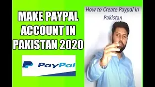 How to Make Paypal Account in Pakistan 2020 | 100% Secure Paypal Personal Account in Pakistan
