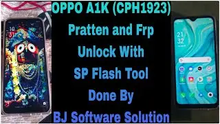 OPPO A1K (CPH1923) Pratten and Frp Unlock With SP Flash Tool Done By BJ Software Solution