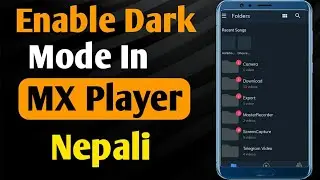 How To Enable Dark Mode In Mx Player | Enable Dark Mode In Mx Player Nepali.