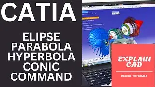 CATIA TUTORIALS FOR BEGINNERS | ELIPSE PARABOLA HYPERBOLA CONIC COMMAND IN CATIA | EXPLAIN CAD |