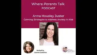 Calming Strategies to Address Anxiety in Kids