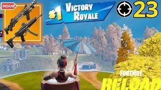 23 KILL FORTNITE RELOAD GAMEPLAY