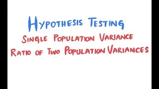 Hypothesis Testing: Single and Two Population Variances | Fundamentals of Biostatistics