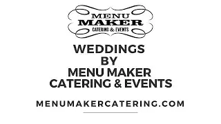 Menu Maker Catering and Events Weddings