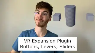 VR Expansion Plugin - Buttons, Levers, and Sliders