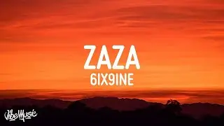 6IX9INE - ZAZA (Lyrics)  | Alzate Letra