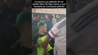 Los panas y yo bailando felices después de ver Spider-Man: No Way Home