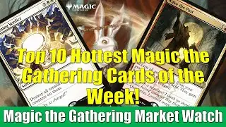 MTG Market Watch Top 10 Hottest Cards of the Week: Preston, the Vanisher and Much More