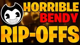 playing HORRIBLE BENDY rip-offs...