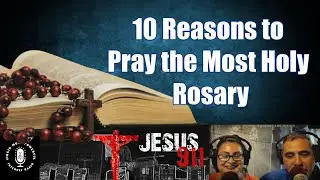23 Oct 2020 10 Reasons to Pray the Most Holy Rosary