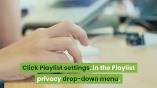 How do i change playlist settings on youtube?