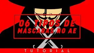 06 Tipos de Máscaras no AE - Dicas em 10 minutos #02 | TUTORIAL
