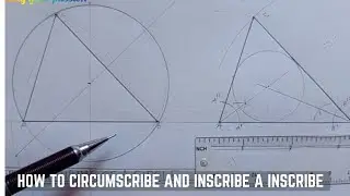circumscribing and inscribing a circle in a triangle