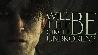 The Batman | Will the Circle be Unbroken? [HD]
