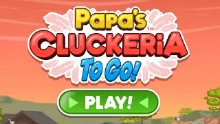 Papa's Cluckeria To Go | Part 5 - MY FIRST PERFECT! 🍔