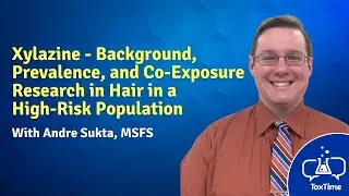 ToxTime: Xylazine - Background, Prevalence, and Co-Exposure in Hair in a High Risk Population