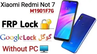 Xiaomi Redmi Not 7 M1901F7G FRP Lock Google Account Lock Gmail Bypass 🔐Done ✔️ without PC