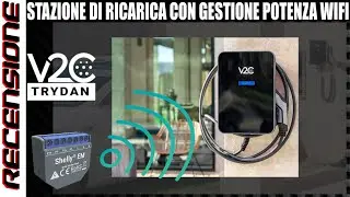 La Stazione di ricarica per auto elettriche Più Smart ! RECENSIONE V2C Trydan + Shelly EM
