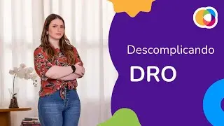 Descomplica aí: DRO