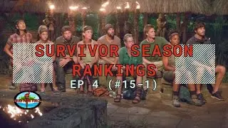 Survivor Season Rankings | Ep 4 #15-1