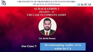 Hackathon 2: Season 2 - UC 7 | Revolutionizing Audits: AI in action for CA | CA. Amith Shenoy