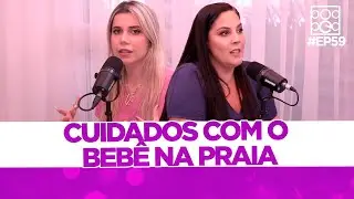 Cuidados com o bebê na praia - Gabriella Rodrigues e Lineli Ferreira