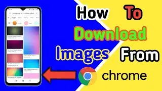 How to download photos from chrome ||  गूगल क्रोम से फोटो कैसे डाउनलोड करें