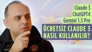 Ücretsiz Claude 3 Türkiye'den Nasıl Kullanılır? 🤖 ChatGPT4 ve Gemini 1.5 Pro ile Karşılaştırdım! 📺🔥