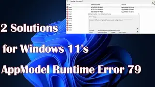 Windows 11 - 2 Fix for AppModel Runtime Error 79
