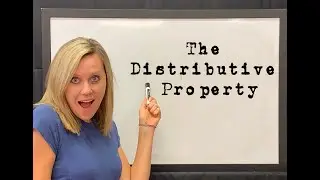 The Distributive Property