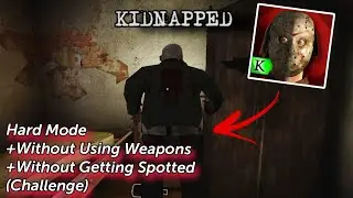 KIDNAPPED But Without Using Weapons+Without Getting Spotted and Hard Mode Challenge! 