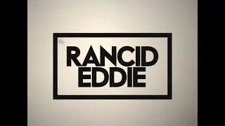 RANCID EDDIE TV - Episode #1