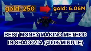 BEST MONEY MAKING METHOD IN SHADOVIA (400K PER MINUTE)