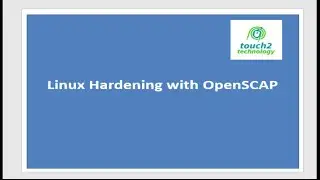 Linux Hardening with OpenSCAP -Security Content Automation Protocol