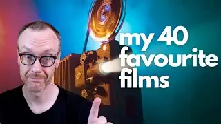 The 40 best films since I was born